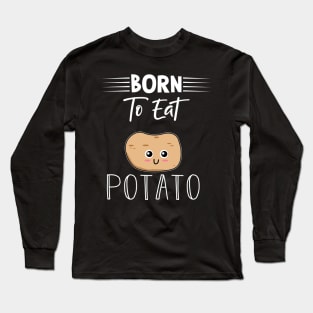 Funny Potato Long Sleeve T-Shirt